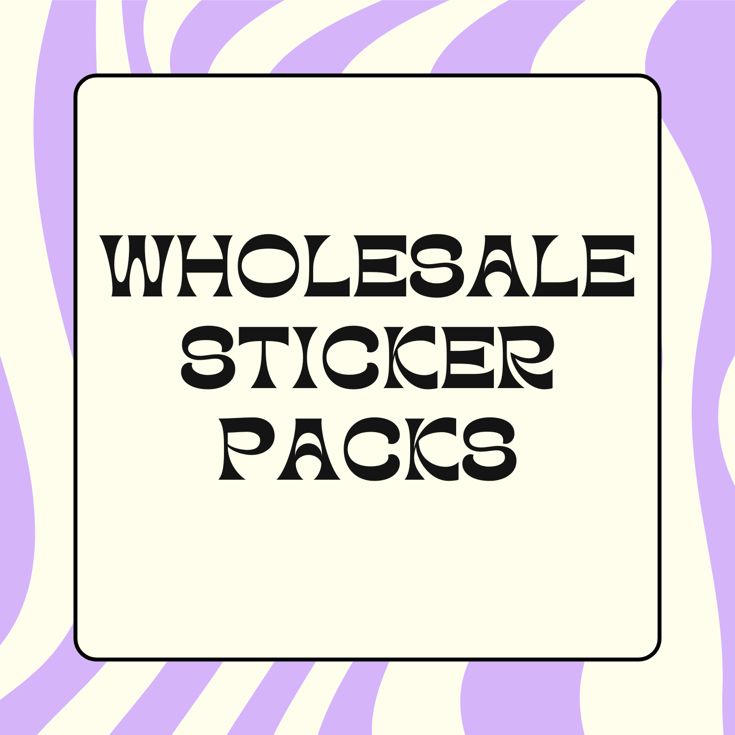 WHOLESALE STICKER PACKS